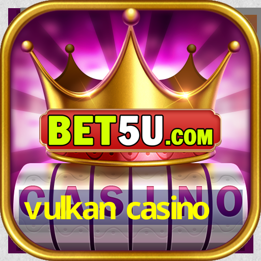 vulkan casino